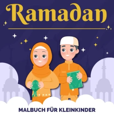Abbildung von Ramadan Kareem Malbuch für Kleinkinder 2 4 Jahre: Super süßes Jungen und Mädchen, die im Kindergarten lernen lustige ... um mehr über den Fastenmonat zu erfahren