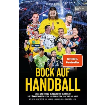 Abbildung von BOCK AUF HANDBALL. Krass und kurios, bewegend berührend: Die stärksten Geschichten aus der besten Sportart Welt. Mit Silvio Heinevetter, Bob Hanning, Johannes Golla, Emily Bölk u. v. m.