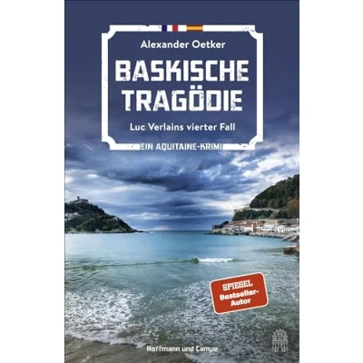 Abbildung von Baskische Tragödie: Luc Verlains vierter Fall Ein Aquitaine Krimi (Luc Verlain ermittelt, Band 4)