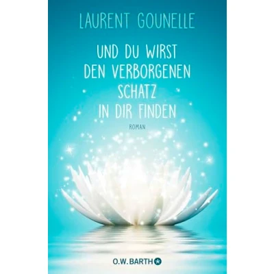Abbildung von Und du wirst den verborgenen Schatz in dir finden: Roman