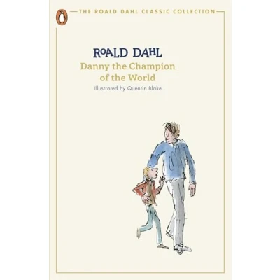 Abbildung von Danny the Champion of World: Roald Dahl (The Classic Collection)