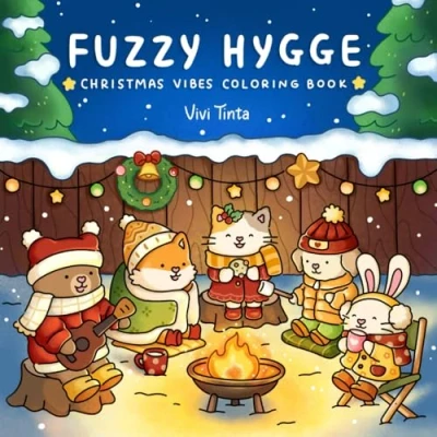 Abbildung von Fuzzy Hygge: Christmas Vibes Coloring Book for Adults &amp; Teens Featuring Cozy Festive Holiday Winter Scenes with Adorable Animals Characters (Fuzzy Friends Coloring, Band 4)