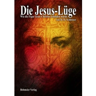 Abbildung von die Jesus Lüge: Wie Figur Christus erfunden wurde