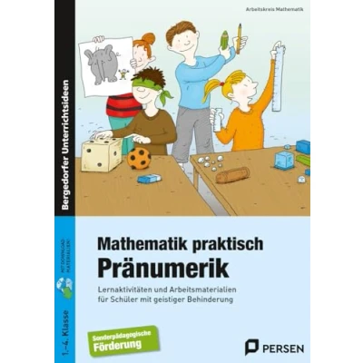 Abbildung von Mathematik praktisch: Pränumerik: Lernaktivitäten und Arbeitsmaterialien für Schüler mit geistiger Behinderung (1. bis 4. Klasse)