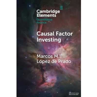 Abbildung von Causal Factor Investing: Can Investing Become Scientific? (Elements in Quantitative Finance)
