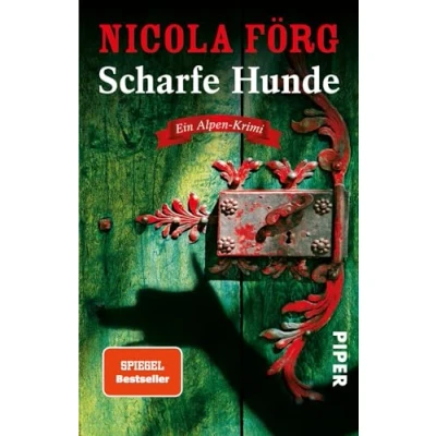Abbildung von Scharfe Hunde (Alpen Krimis, Bd. 8): Ein Alpen Krimi Krimis: Irmi Mangold und Kathi Reindl ermitteln, Band 8)