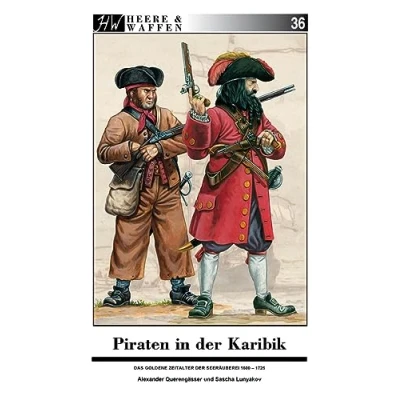 Abbildung von Piraten in der Karibik: Das Goldene Zeitalter Seeräuber (Heere &amp; Waffen)