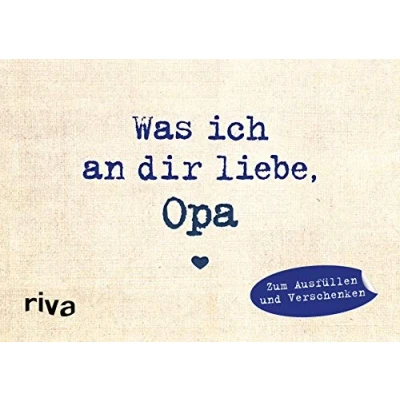 Abbildung von Was ich an dir liebe, Opa Miniversion: Zum Ausfüllen und Verschenken (WIADL, Band 19)
