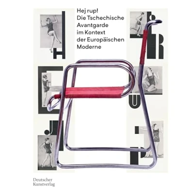 Abbildung von Hej rup! Die Tschechische Avantgarde im Kontext der Europäischen Moderne