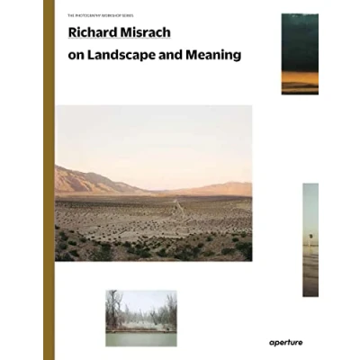 Abbildung von Richard Misrach on Landscape and Meaning (The Photography Workshop Series)