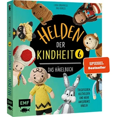 Abbildung von Helden der Kindheit Das Häkelbuch Band 6: Trickfiguren, Kulthelden und mehr Amigurumis häkeln