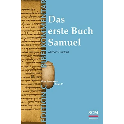 Abbildung von Das erste Buch Samuel (EDITION C/AT/Band 11) C Bibelkommentare AT, 11, Band