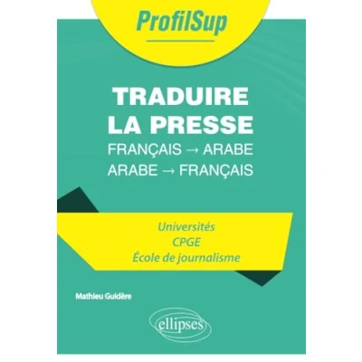 Abbildung von Traduire la presse : français arabe / (ProfilSup)