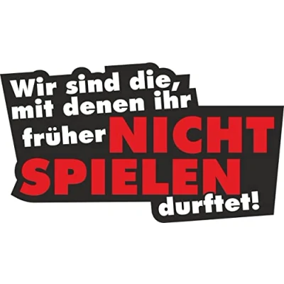 Abbildung von easydruck24de Sticker Wir sind die, mit denen Ihr früher Nicht Spielen durftet I kfz_113 16 x 9 cm groß Auto Aufkleber Motorrad Spruch lustig cool wetterfest