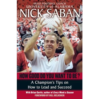 Abbildung von How Good Do You Want to Be?: A Champion&#039;s Tips on Lead and Succeed at Work in Life