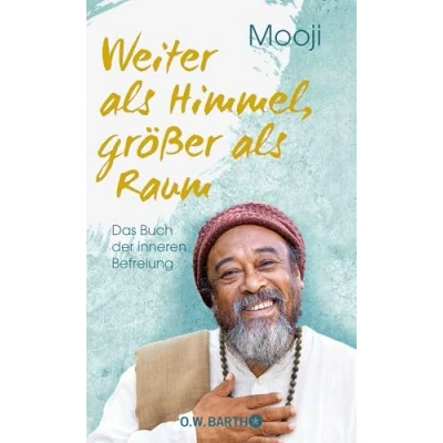 Abbildung von Weiter als Himmel, größer Raum: Das Buch der inneren Befreiung