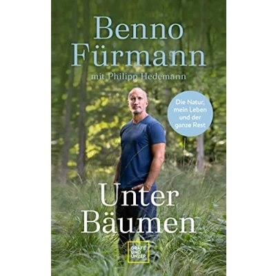 Abbildung von Unter Bäumen: Die Natur, mein Leben und der ganze Rest (Reiseerzählungen)
