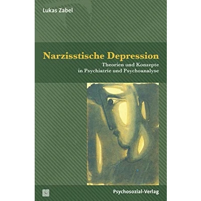 Abbildung von Narzisstische Depression: Theorien und Konzepte in Psychiatrie Psychoanalyse (Bibliothek der Psychoanalyse)