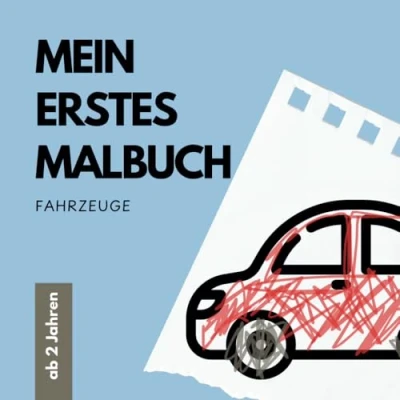 Abbildung von Mein Erstes Malbuch für Kinder ab 2 Jahren: Fahrzeuge I Ausmalen von großen Motiven (Meine ersten Malbücher Jahren)