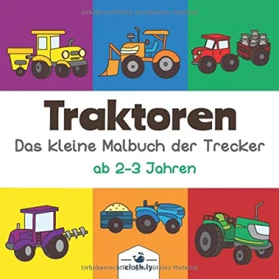 Abbildung von Traktoren das kleine Malbuch der Trecker ab 2 3 Jahren: Traktor Kindermalbuch für Jungen 30 Ausmalbilder von Trecker, Traktor, Bauernhof, Fahrzeuge und andere Maschinen
