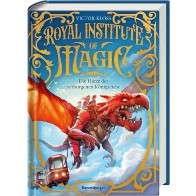 Abbildung von Royal Institute of Magic, Band 1: Die Hüter der verborgenen Königreiche Fantastisches Kinderbuch ab 10 Jahre (Royal 1)