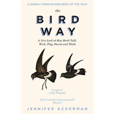 Abbildung von The Bird Way: A New Look at How Birds Talk, Work, Play, Parent, and Think