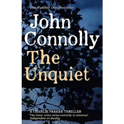 Abbildung von the Unquiet: Private Investigator Charlie Parker hunts evil in sixth book globally bestselling series (Charlie Thriller)