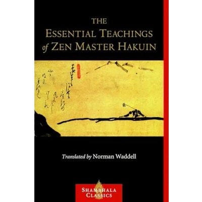 Abbildung von the Essential Teachings of Zen Master Hakuin: A Translation Sokko roku Kaien fusetsu (Shambhala Classics)