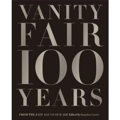 Abbildung von Vanity Fair 100 Years: From the Jazz Age to Our