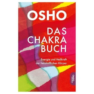 Abbildung von Das Chakra Buch: Energie und Heilkraft der feinstofflichen Körper (Edition Osho)