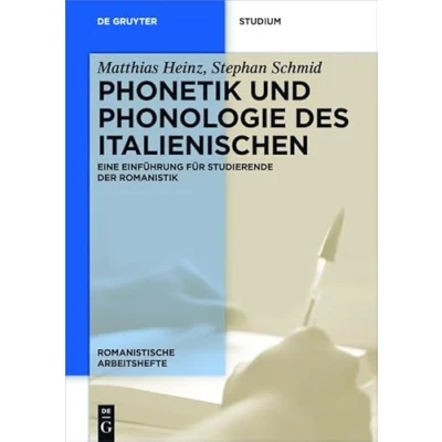 Abbildung von Phonetik und Phonologie des Italienischen: Eine Einführung für Studierende der Romanistik (Romanistische Arbeitshefte, 68)