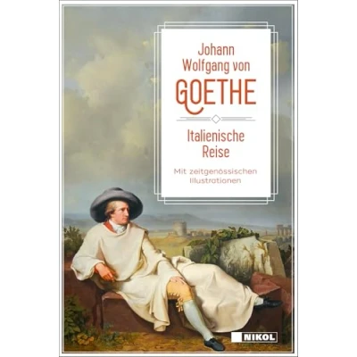 Abbildung von Italienische Reise: vollständige Ausgabe mit Illustrationen: Klassiker der Weltliteratur: zeitgenössischen Illustrationen