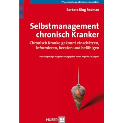 Abbildung von Selbstmanagement Chronisch Kranker: Kranke gekonnt einschätzen, informieren, beraten und befähigen
