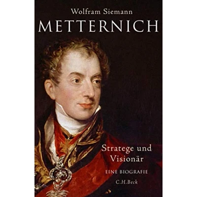 Abbildung von Metternich: Stratege und Visionär