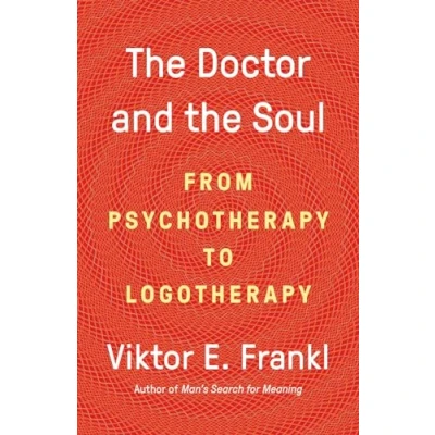 Abbildung von the Doctor and Soul: From Psychotherapy to Logotherapy