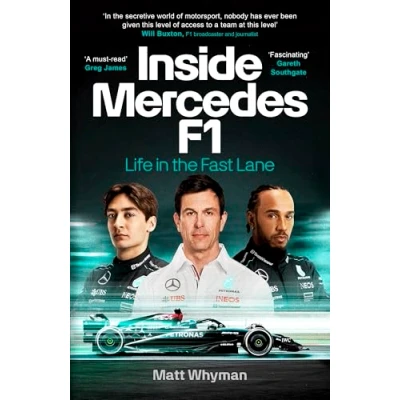 Abbildung von Inside Mercedes F1: Life in the Fast Lane of Formula One
