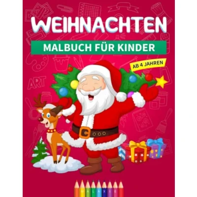 Abbildung von Weihnachten Malbuch Für Kinder ab 4 Jahren: Das große Weihnachtsmalbuch mit über 50 Motiven zum Ausmalen Jungen und Mädchen