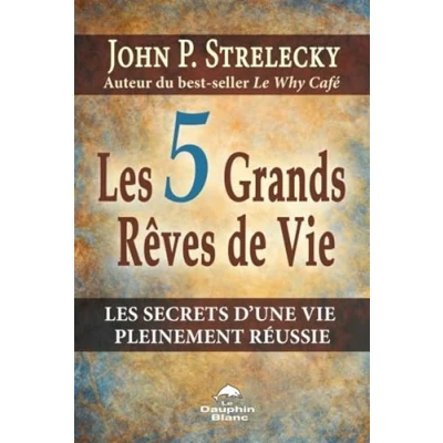 Abbildung von Les 5 grands rêves de vie secrets du plus grand des leaders