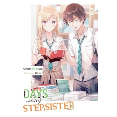 Abbildung von Days WITH MY Stepsister, Vol. 2 (light novel): Volume (DAYS STEPSISTER NOVEL SC)