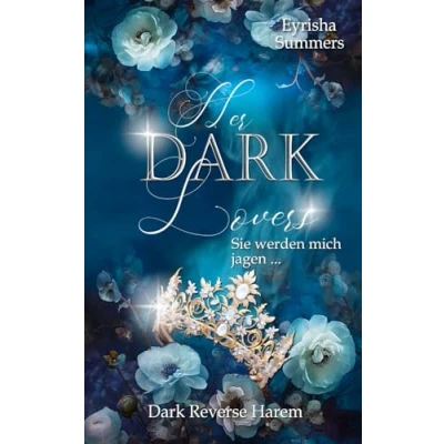 Abbildung von Her Dark Lovers: Sie werden mich jagen (Buch 1 von 2)