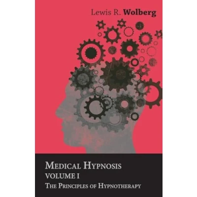 Abbildung von Medical Hypnosis Volume I The Principles of Hypnotherapy