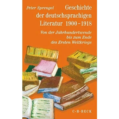 Abbildung von Geschichte der deutschsprachigen Literatur 1900 1918: Von Jahrhundertwende bis zum Ende des Ersten Weltkriegs