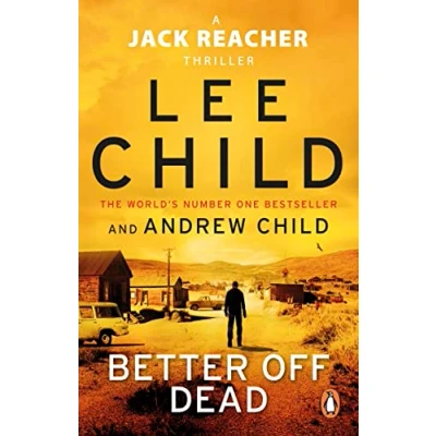 Abbildung von Better Off Dead: the unputdownable Jack Reacher thriller from No.1 Sunday Times bestselling authors (Jack Reacher, 26)