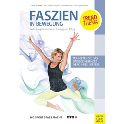 Abbildung von Faszien in Bewegung: Bedeutung der Training und Alltag (Wo Sport Spaß macht)