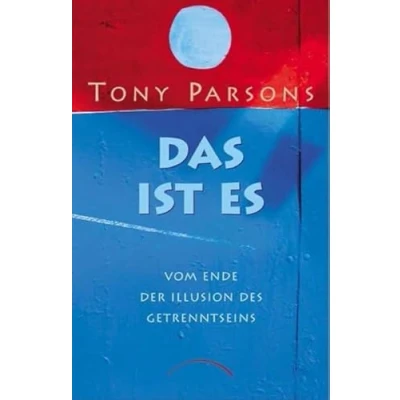 Abbildung von Das ist es. Vom Ende der Illusion des Getrenntseins