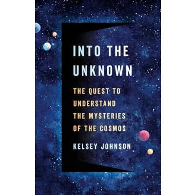 Abbildung von Into the Unknown: Quest to Understand Mysteries of Cosmos