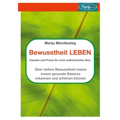 Abbildung von Bewusstheit leben: Impulse und Praxis für mein authentisches Sein
