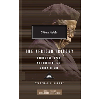 Abbildung von The African Trilogy: Things Fall Apart No Longer at Ease Arrow of God (Everyman&#039;s Library CLASSICS)
