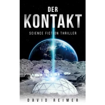 Abbildung von Der Kontakt: Science Fiction Thriller