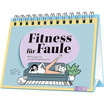 Abbildung von Fitness für Faule 75 Übungen ultimative Sportmuffel: Mit Test: Wie faul bist du wirklich? Ohne Schweiß, Aufwand oder Muskelkater